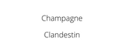 Clandestin Champagner